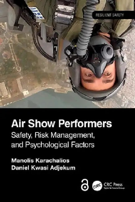 Air Show Performers: Safety, Risk Management and Psychological Factors by Manolis Karachalios