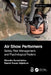 Air Show Performers: Safety, Risk Management and Psychological Factors by Manolis Karachalios