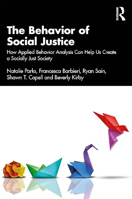 The Behavior of Social Justice by Parks, Natalie