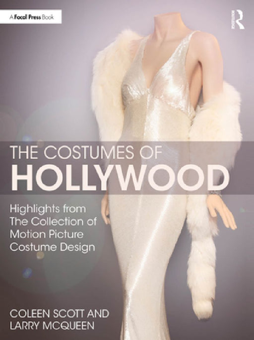 The Costumes of Hollywood by Coleen Scott