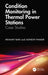 Condition Monitoring in Thermal Power Stations: Case Studies by Hemant Bari
