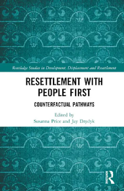 Resettlement with People First: Counterfactual Pathways by Susanna Price