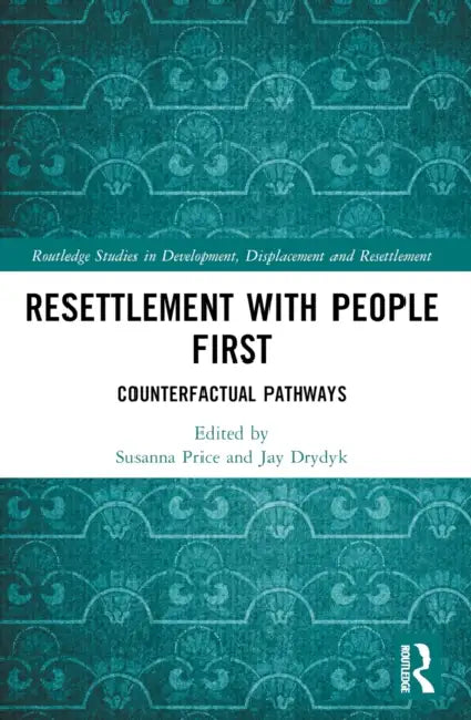 Resettlement with People First: Counterfactual Pathways by Susanna Price