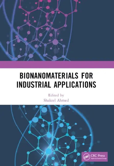 Bionanomaterials for Industrial Applications by Shakeel Ahmed
