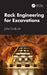 Rock Engineering for Excavations by John Endicott