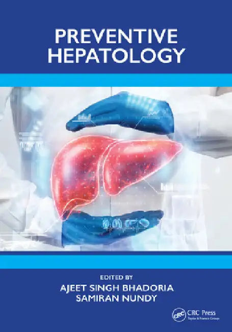 Preventive Hepatology by Ajeet Singh Bhadoria