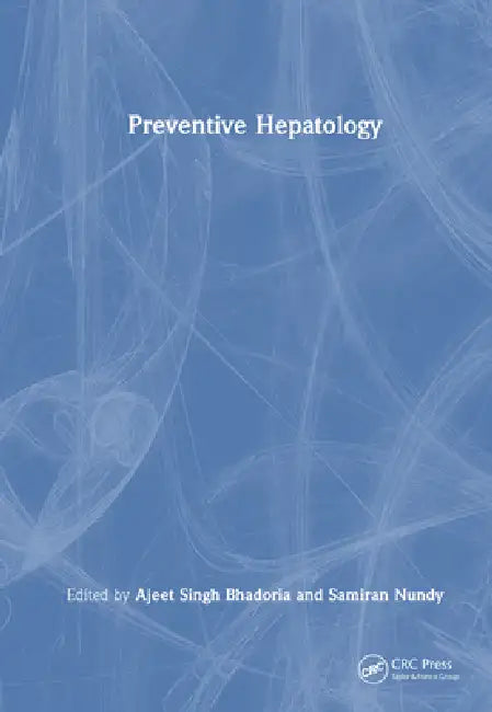 Preventive Hepatology by Ajeet Singh Bhadoria