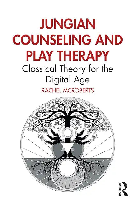 Jungian Counseling and Play Therapy by McRoberts, Rachel