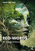 Eco-Words: The Ecology of Conversation by Anna Lisa Tota