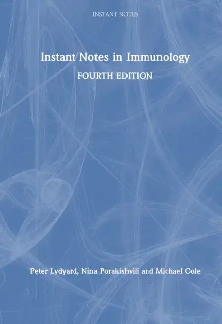 Instant Notes in Immunology by Peter M. Lydyard, Nina Porakishvili, Michael F. Cole