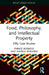 Food, Philosophy, and Intellectual Property: Fifty Case Studies by Enrico Bonadio