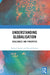 Understanding Globalisation: Challenges and Prospects by Nirmal Jindal, Kamal Kumar