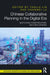Chinese Collaborative Planning in the Digital Era: Institutions, Power Relations, and Public Spheres by Yanliu Lin
