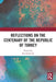 Reflections on the Centenary of the Republic of Turkey by Paul Kubicek