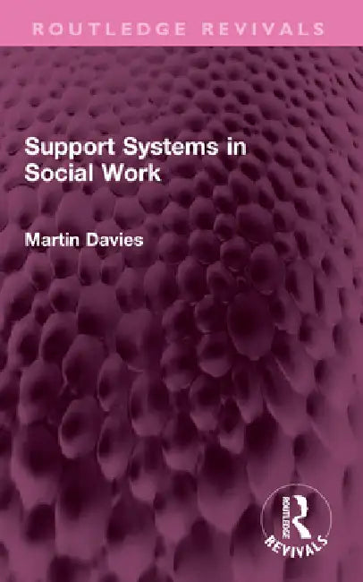Support Systems in Social Work by Martin Davies