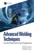Advanced Welding Techniques: Current Trends and Future Perspectives by Himanshu Vashishtha, Deepak Kumar, Ravindra V. Taiwade