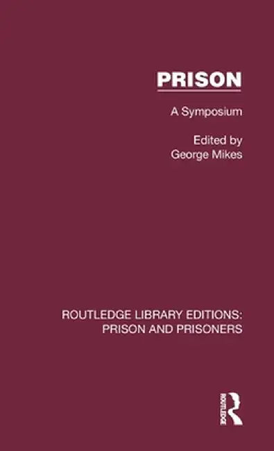 Prison: A Symposium by George Mikes