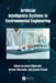 Artificial Intelligence Systems in Environmental Engineering by Jamal Mabrouki