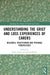Understanding the Grief and Loss Experiences of Carers: Research, Practitioner and Personal Perspectives by Kerry Jones, Joanna Horne