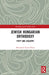 Jewish Hungarian Orthodoxy: Piety and Zealotry by Menachem Keren-Kratz