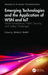 Emerging Technologies and the Application of Wsn and Iot: Smart Surveillance, Public Security, and Safety Challenges by Shalli Rani