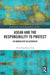 ASEAN and the Responsibility to Protect: An Ambivalent Relationship by Thida Chanthima Neth