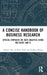 A Concise Handbook of Business Research: Special Emphasis on Data Analysis Using MS-Excel and R by Ashish Arya