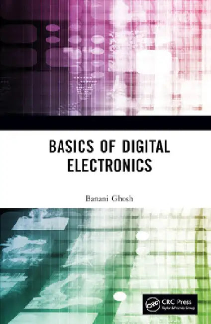 Basics of Digital Electronics by Banani Ghosh