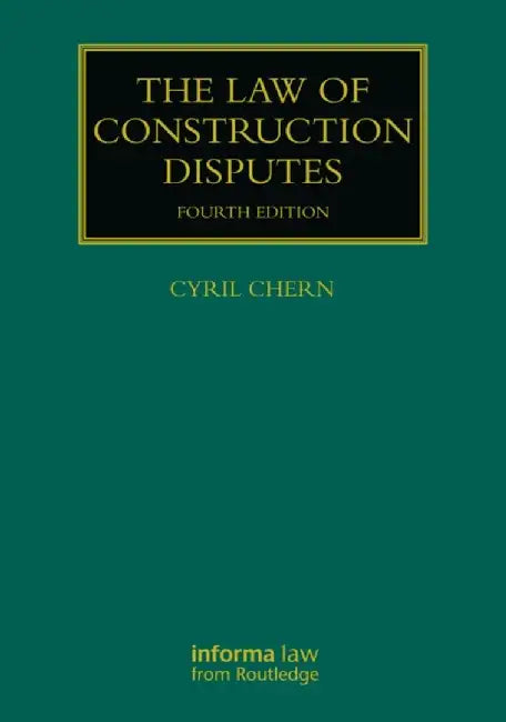 The Law of Construction Disputes by Cyril Chern