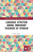 Language Attrition Among Immigrant Teachers of Spanish by Ivonne Lerner