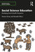 Social Science Education: Developing Social Scientific Perspective by Simantini Dhuru
