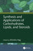 Synthesis and Applications of Carbohydrates, Lipids, and Steroids by Ahindra Nag