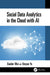 Social Data Analytics in the Cloud with AI by Xuebin Wei