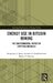 Energy Use in Bitcoin Mining: The Environmental Impact of Cryptocurrencies by Benjamin A. Jones