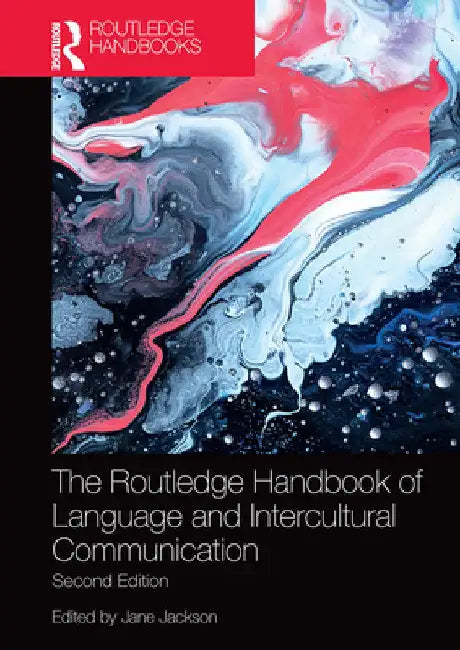 The Routledge Handbook of Language and Intercultural Communication by Jane Jackson