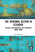 The Informal Sector in Ecuador: Artisans, Entrepreneurs and Precarious Family Firms by Alan Middleton