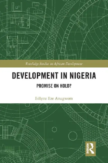 Development in Nigeria: Promise on Hold? by Edlyne Eze Anugwom