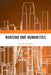 Nursing and Humanities by Graham McCaffrey