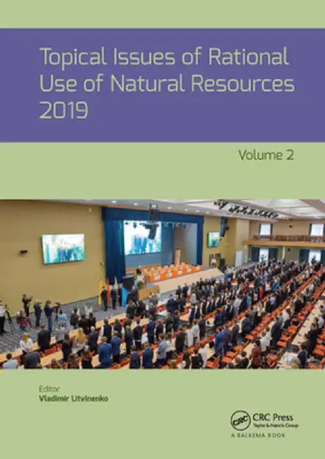 Topical Issues of Rational Use of Natural Resources, Volume 2 by Vladimir Litvinenko