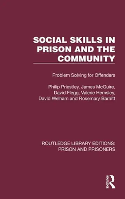 Social Skills in Prison and the Community: Problem-Solving for Offenders by Philip Priestley