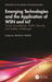 Emerging Technologies and the Application of Wsn and Iot: Smart Surveillance, Public Security, and Safety Challenges by Shalli Rani
