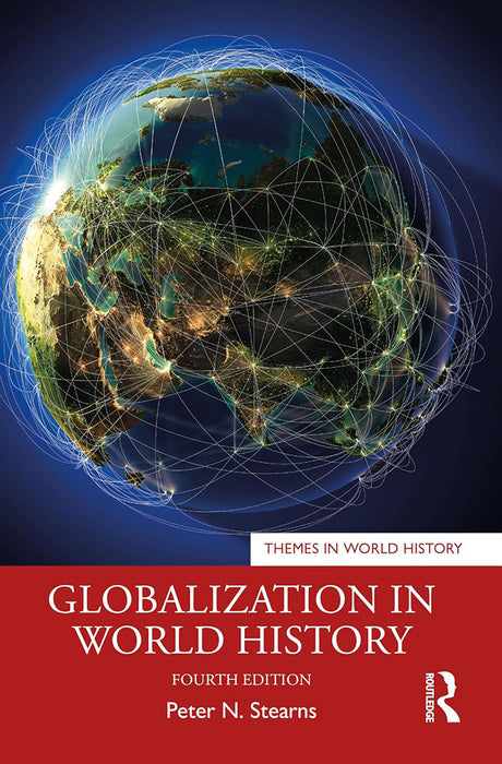 Globalization in World History by Stearns, Peter N.