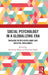Social Psychology in a Globalizing Era: Engaging with Disciplinary and Societal Challenges by Girishwar Misra