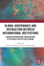 Global Governance and Interaction Between International Institutions: Eurasian International Organizations in the World Politics and Economy by Alexander Libman