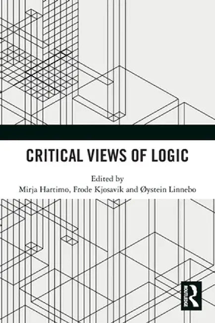 Critical Views of Logic by Mirja Hartimo