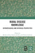 Rural Disease Knowledge: Anthropological and Historical Perspectives by Matheus Alves Duarte Da Silva, Christos Lynteris