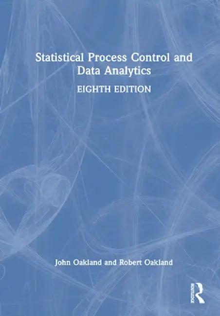 Statistical Process Control and Data Analytics by John Oakland