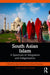 South Asian Islam: A Spectrum of Integration and Indigenization by Nasr M Arif