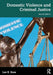 Domestic Violence and Criminal Justice by Ross, Lee E.