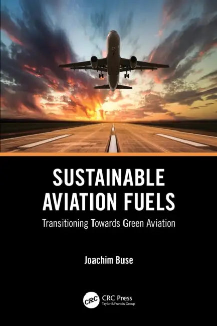 Sustainable Aviation Fuels by Joachim Buse